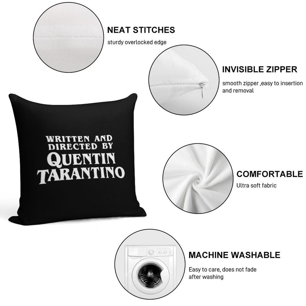 Written And Directed by Quentin Tarantino Soft Easy Maintenance Throw Pillow