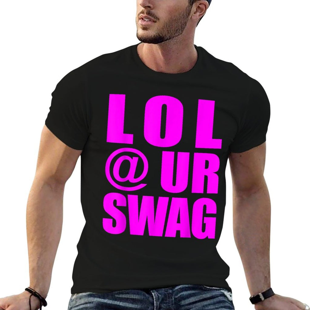LOL @ UR SWAG Fun Dank Meme Drip Style Joke Funny  Moisture-wicking T-Shirt