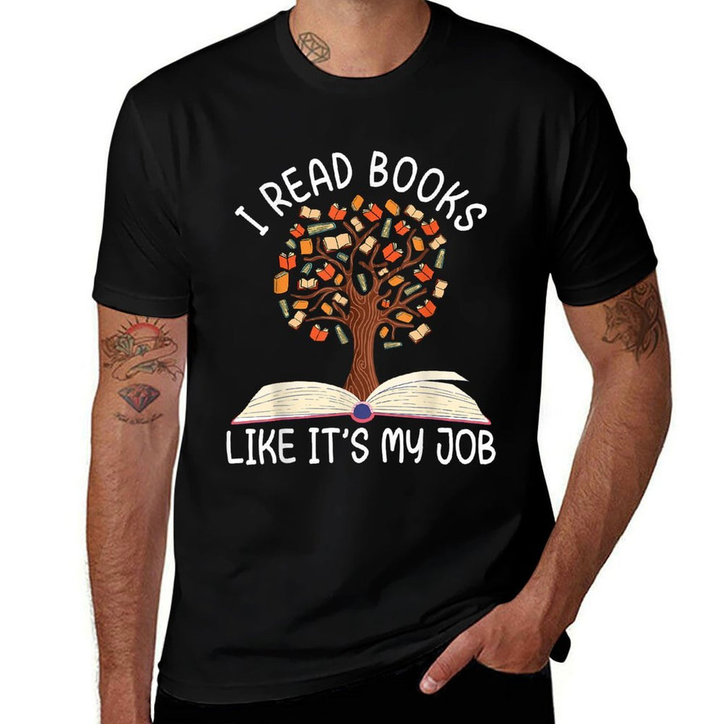 I Read Books Like Its My Job Book Lover Reading Women Men  Odor-resistant T-Shirt