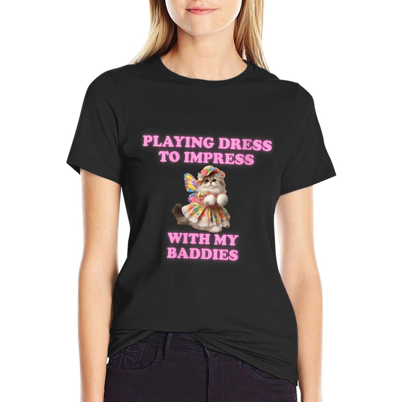 Womens Playing Dress To Impress With My Baddies Meme Saying  Polyester Blend T-Shirt