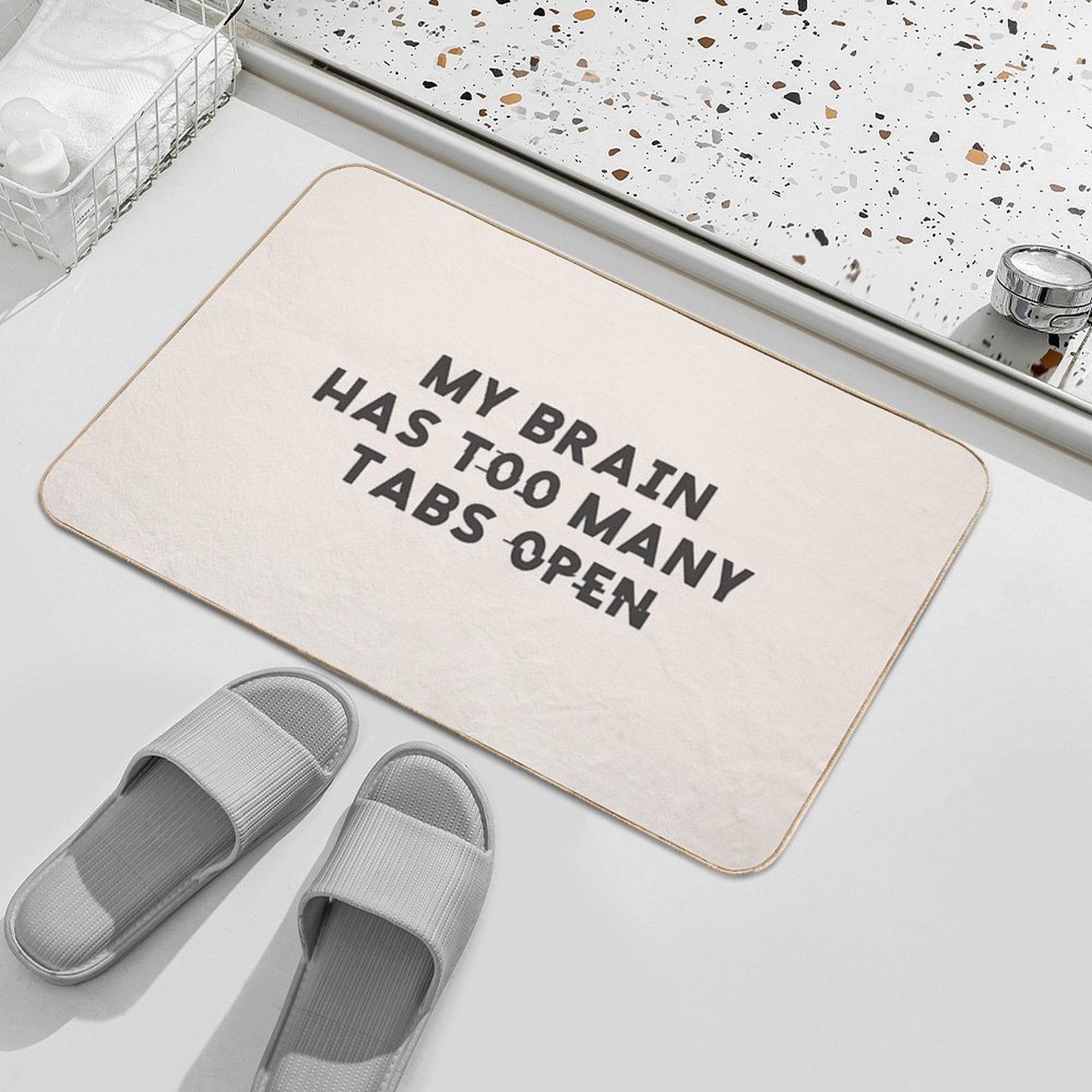 My Brain Has Too Many Tabs Open Funny Mental Load ADHD  Non-Slip Bath Mat