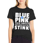 Blue Or Pink This Uncle Wont Change You If You Stink  Tagless Design T-Shirt