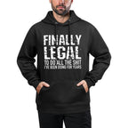 Funny 21st Birthday Gift Finally Legal Tshirt for Men Women Medium-Weight Fabric Hoodie