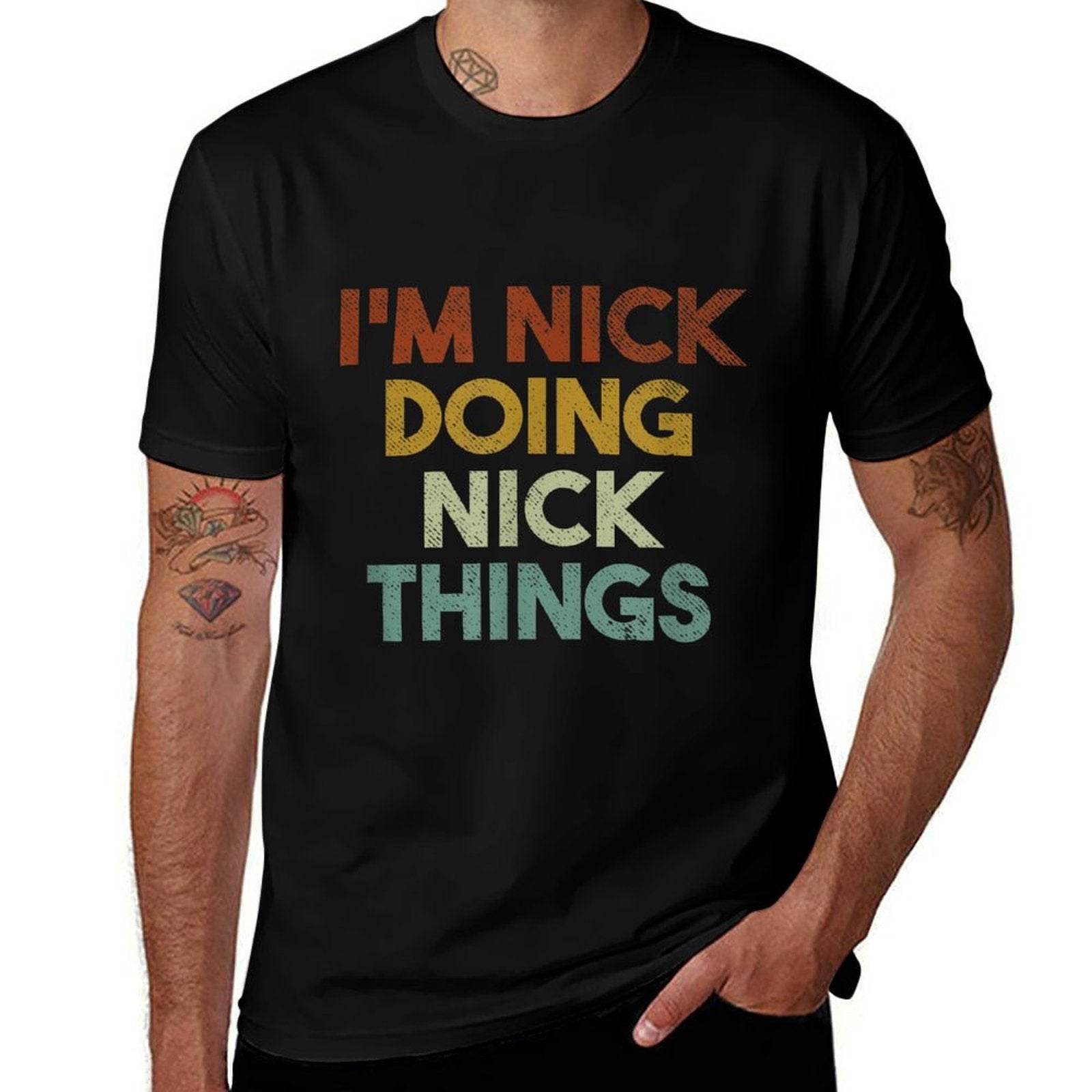 Im Nick Doing Nick Things Funny First Name Nick  Odor-resistant T-Shirt