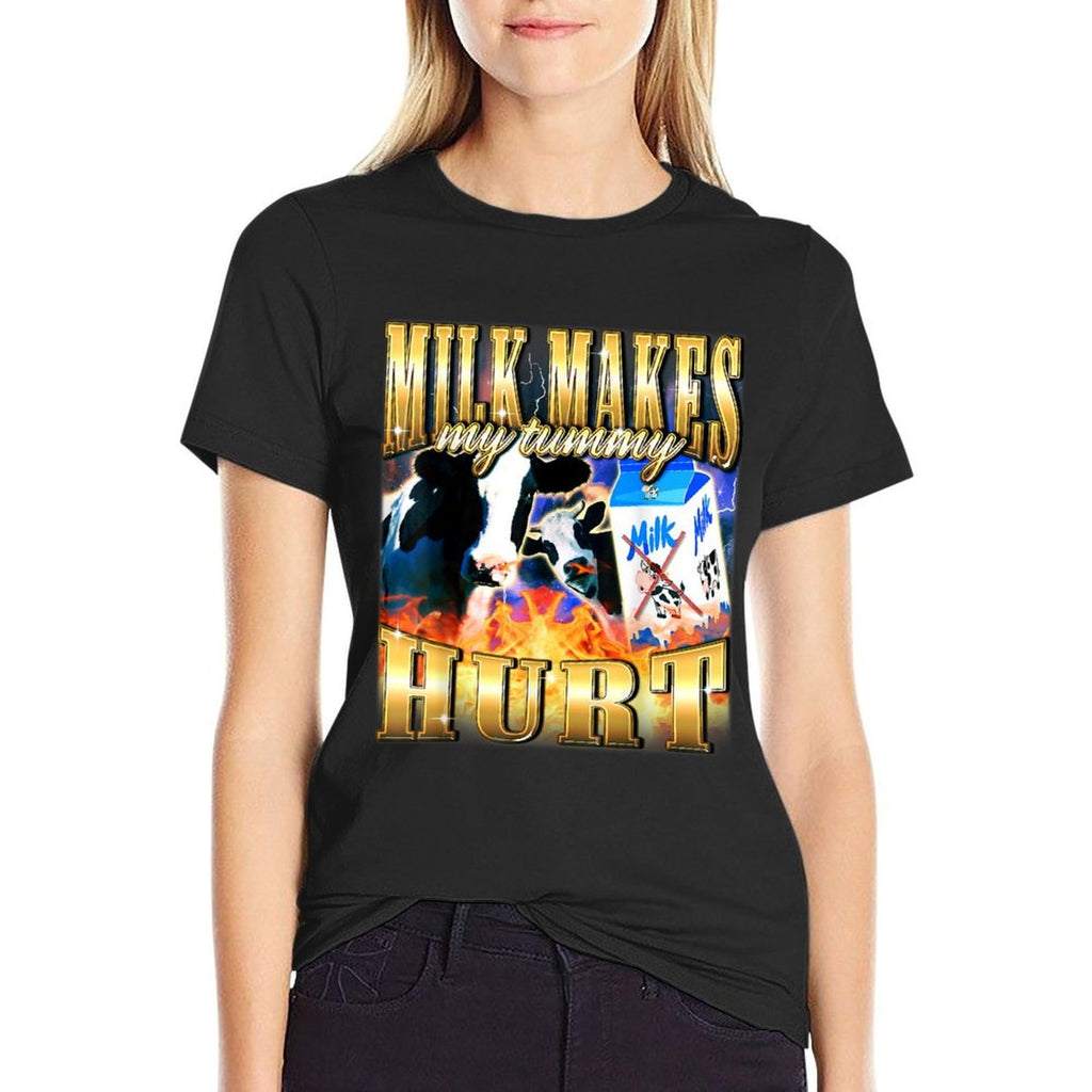 Milk Makes My Tummy Hurt Funny Meme  Cotton T-Shirt