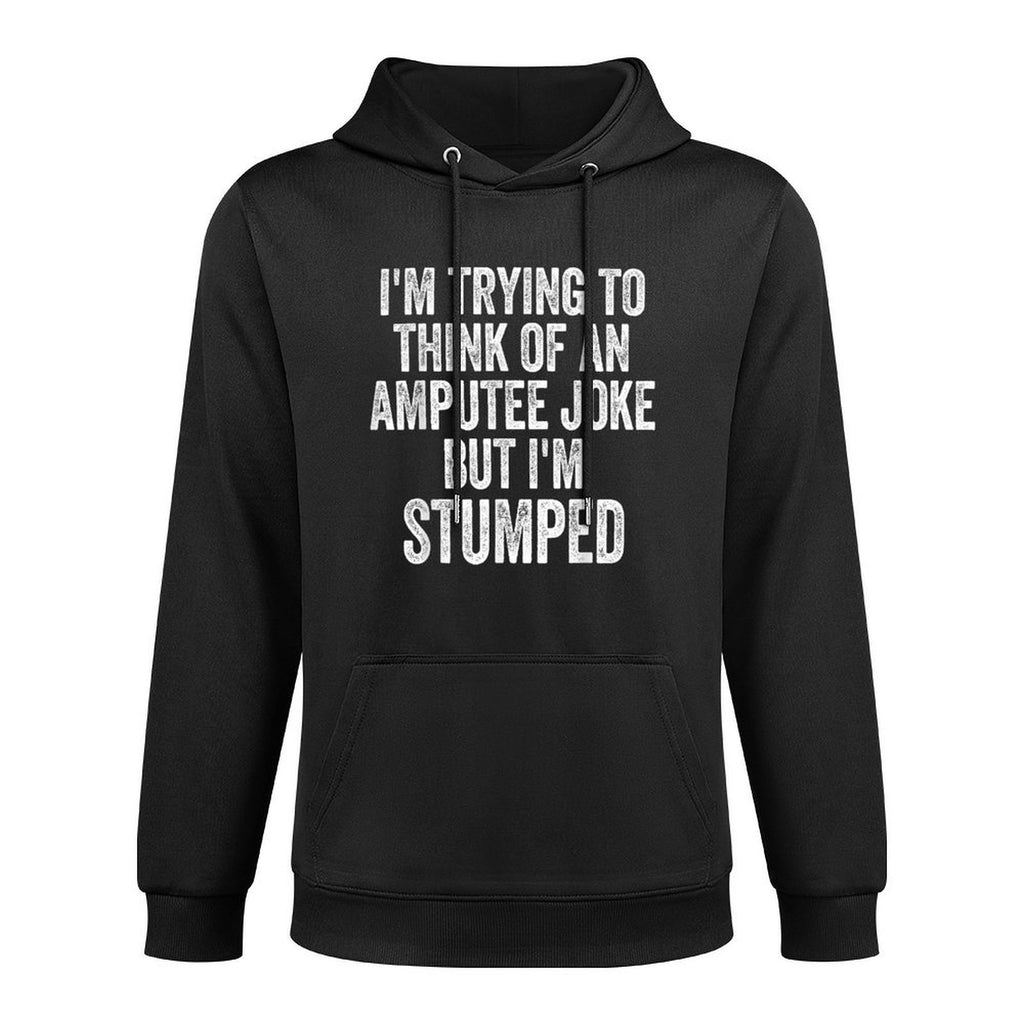 Im Stumped Amputee Joke Missing A Leg Humor Prosthetic Machine Washable Hoodie