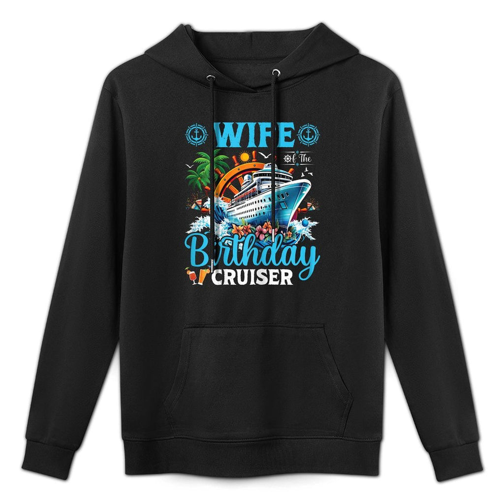 Wife Of The Birthday Cruiser Cruise Boat Birthday Party Machine Washable Hoodie