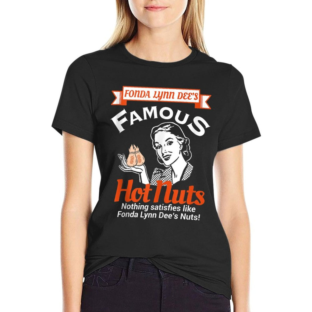 Fonda Lynn Dees Nuts Satisfies Funny Adult Humor  Versatile T-Shirt