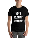 Dont Touch My Ginger Ale Funny Food Foodie  Rolled Sleeves T-Shirt