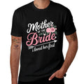 Mother Of The Bride, I Loved Her First  Trendy Pattern T-Shirt
