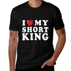 I Love My Short King I Heart My Short King - Funny Gag  Breathable T-Shirt