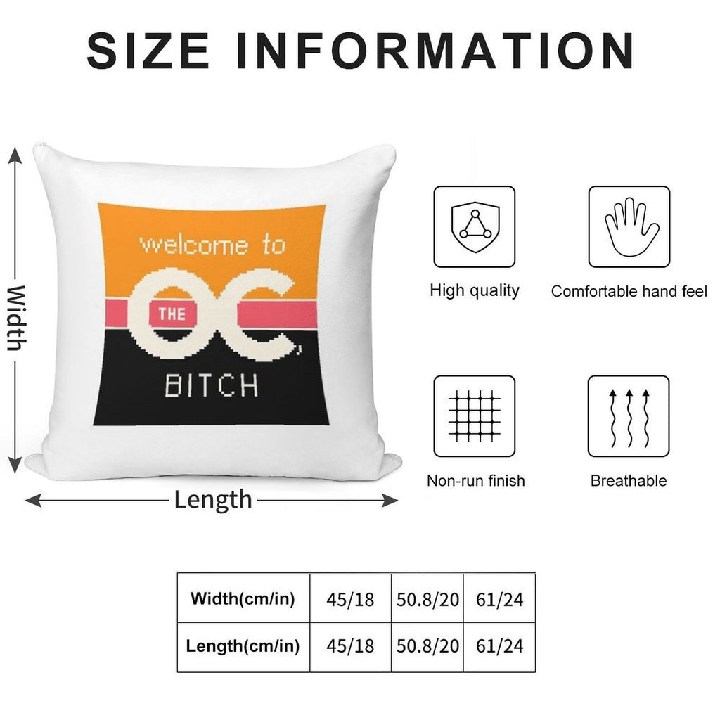 Welcome To The OC, BITCH Soft High-Density Material Throw Pillow