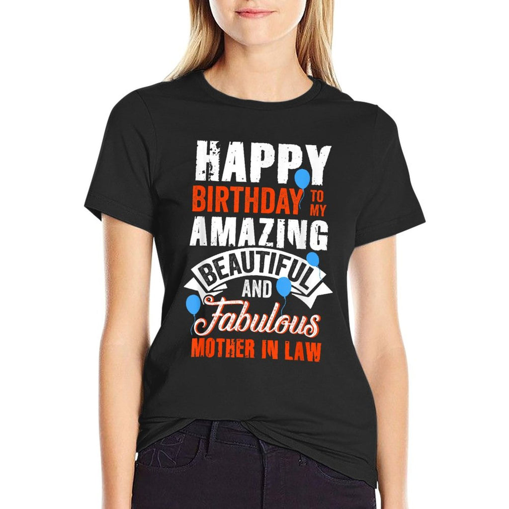 Happy Birthday to My Mother in Law Funny Birthday Party  Graphic-printed T-Shirt