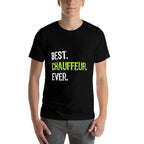 Best CHAUFFEUR Ever  Polyester Blend T-Shirt
