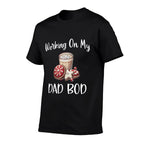 Baking More Than Cookies This Xmas Working On My Dad BOD  Easy-care T-Shirt
