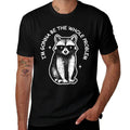 Funny Racoon Meme  Im Gonna Be The Whole Problem  Durable T-Shirt