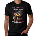 Sorry I Am Cranky Im Going Through My Terrible Seventies  Relaxed-fit T-Shirt