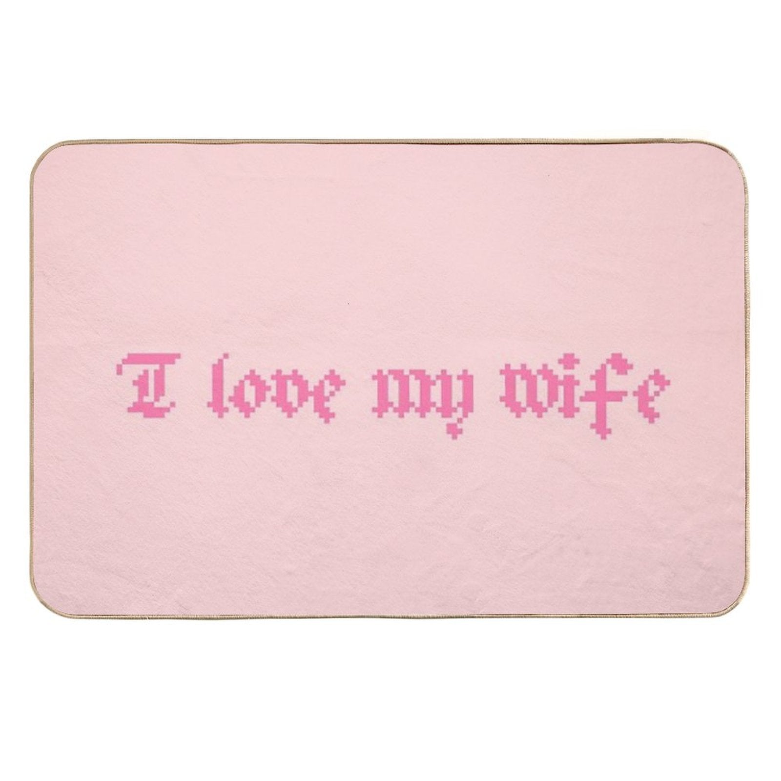 I Love My Wife  Slip-Resistant Bath Mat