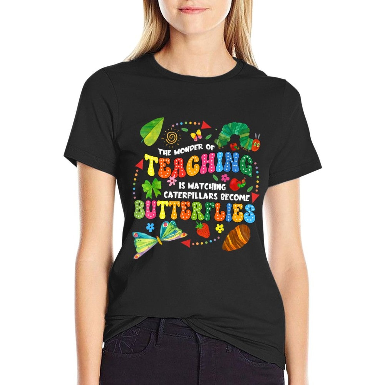 Funny Teacher The Wonder Of Teaching Is Watching Caterpillar  Cotton T-Shirt