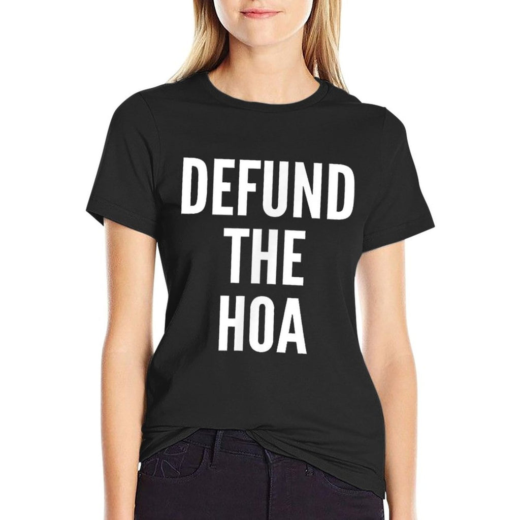 Defund The HOA Homeowners Association Social Justice Design  High-quality Stitching T-Shirt