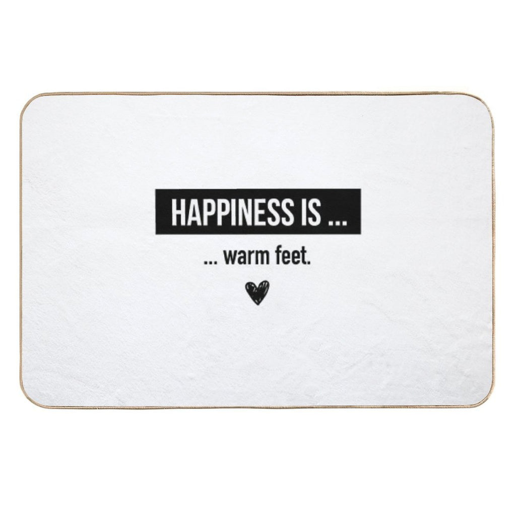 Happiness Is Warm Feet. Positive Vibes  Pet-Safe Bath Mat