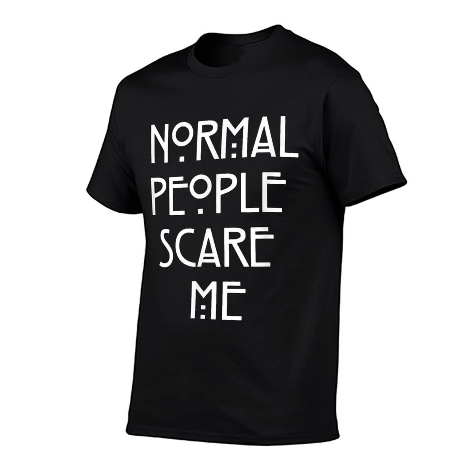 Normal People Scare Me Funny Gift  Ribbed Collar T-Shirt