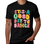 Groovy Its A Good Day To Dance Funny Dance Teacher - Black, Womens, Small,, Crew Neck, 100 Cotton, Printed  Ribbed Collar T-Shirt