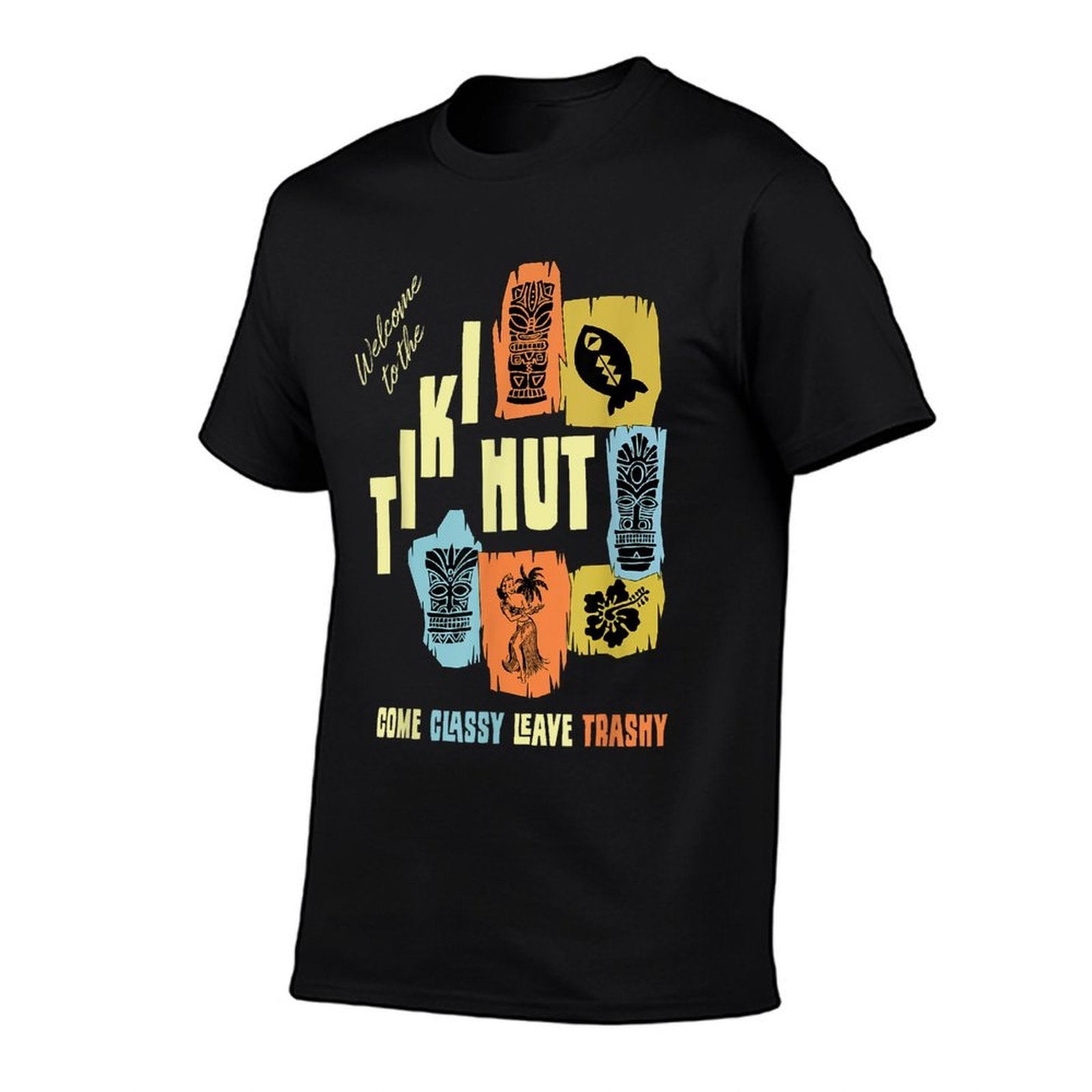 The Tiki Hut - Come Classy Leave Trashy - Retro  High-quality Stitching T-Shirt