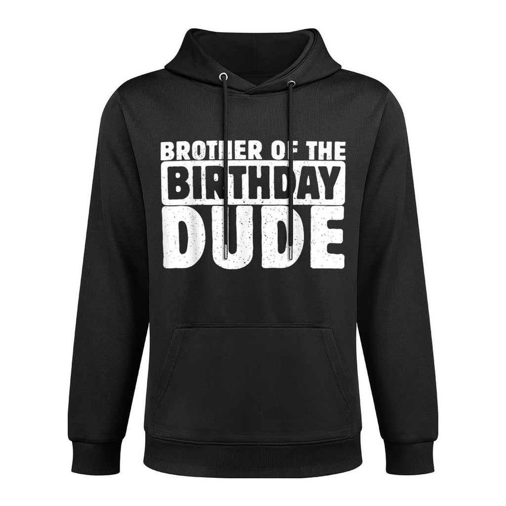 Brother Of The Birthday Dude Bro Of The Bday Boy Bruh Party Durable Construction Hoodie