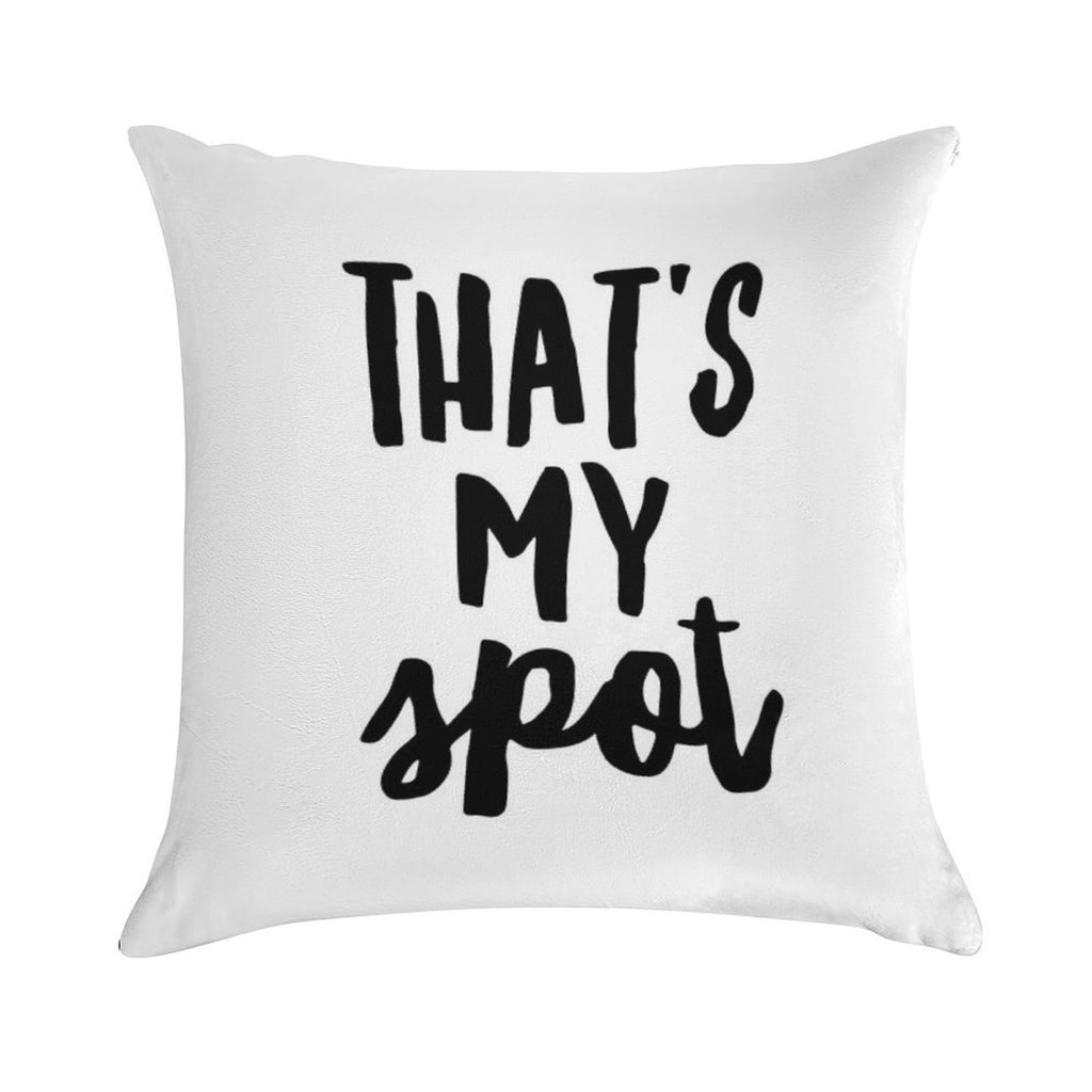 That's My Spot Soft Style Accent Throw Pillow