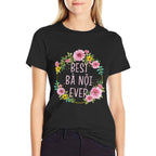 Women Floral Vietnamese Grandma  Best Ba Noi Ever  Quick-drying T-Shirt