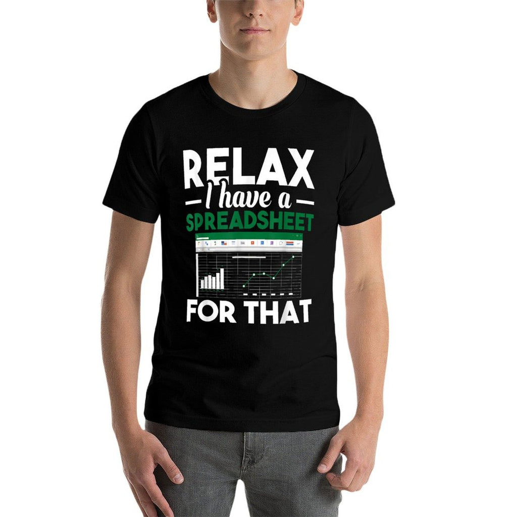Relax I Have A Spreadsheet For That - Accounting Accountant  Rolled Sleeves T-Shirt