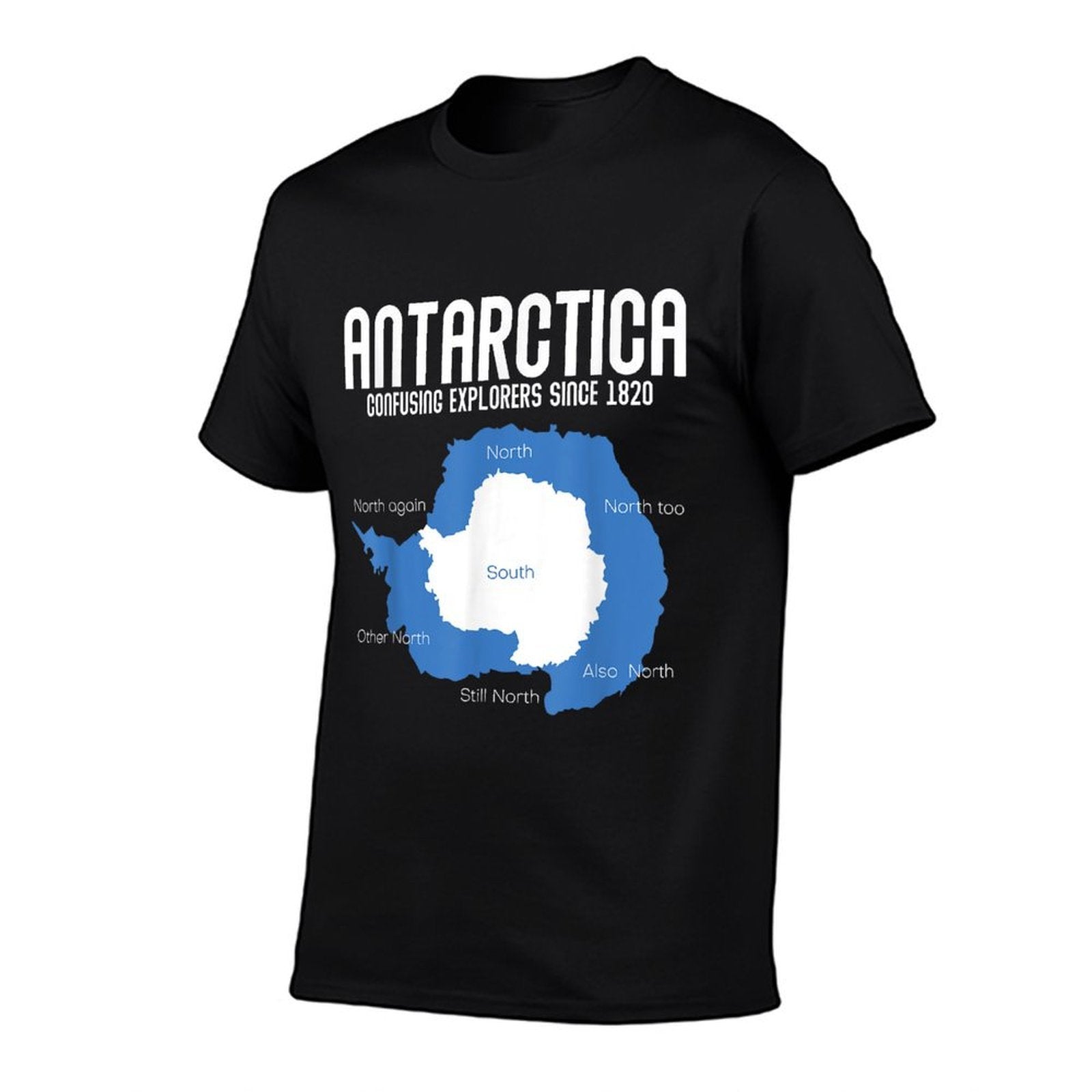Antarctica Confusing Explorers Since 1820 Funny Antarctica  Relaxed-fit T-Shirt