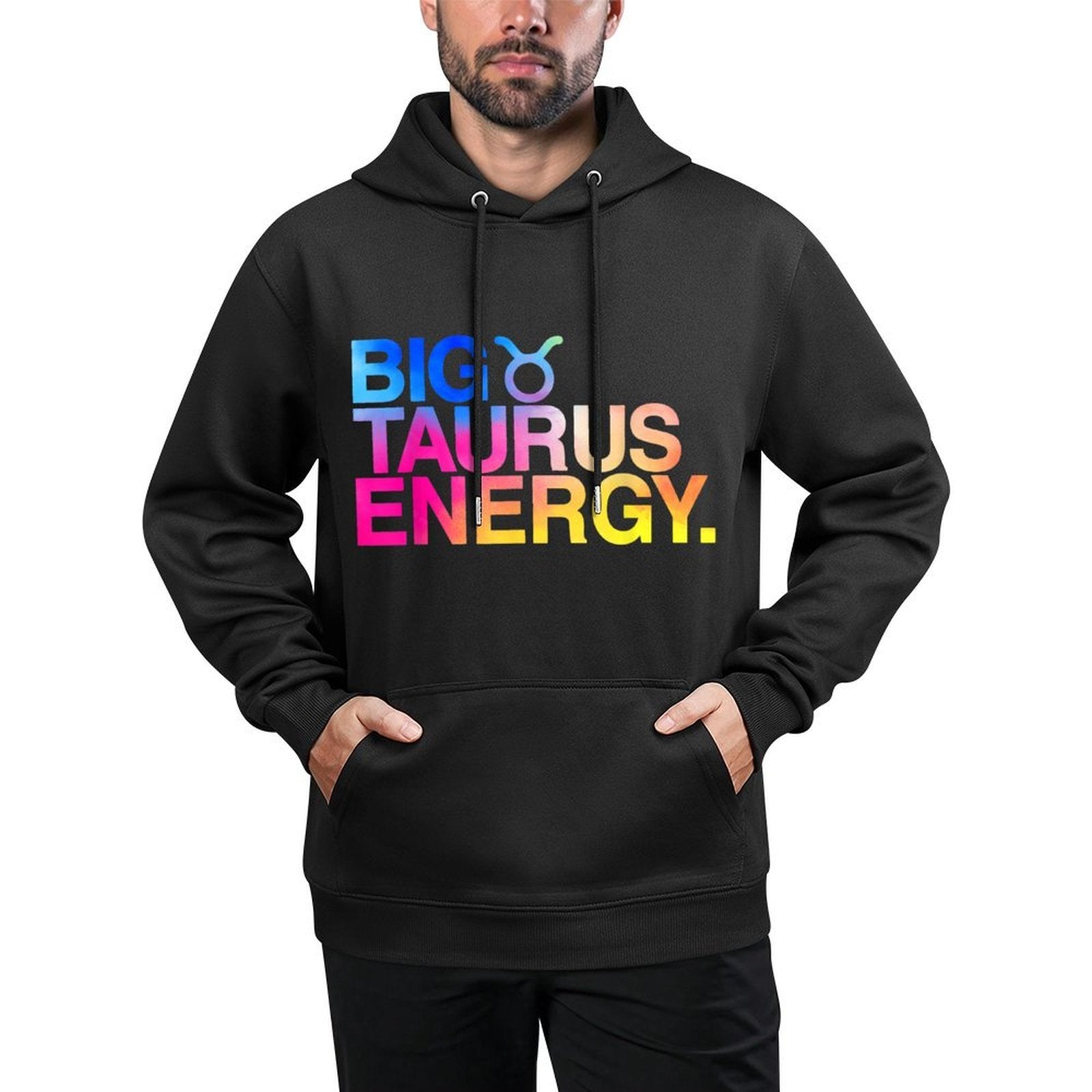 Big Taurus Energy Zodiac Sign Astrology Birthday Colorfast Hoodie
