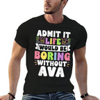 Ava Personalized Name Funny Saying First Name Family  Cotton T-Shirt