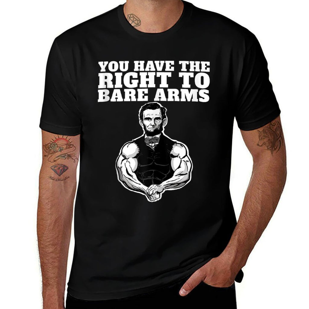 You Have The Right to Bare Arms Funny Abraham Lincoln  Eco-friendly Material T-Shirt