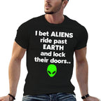 Funny Alien  Aliens Lock Their Doors Funny Alien Meme  Trendy Pattern T-Shirt