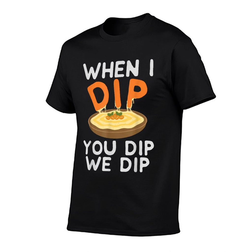 Funny Hummus - When I Dip You Dip We Dip  Slim-fit Cut T-Shirt