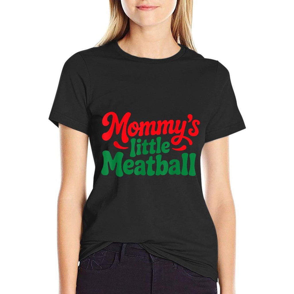 Mommys Little Meatball Italian Funny  Quick-drying T-Shirt