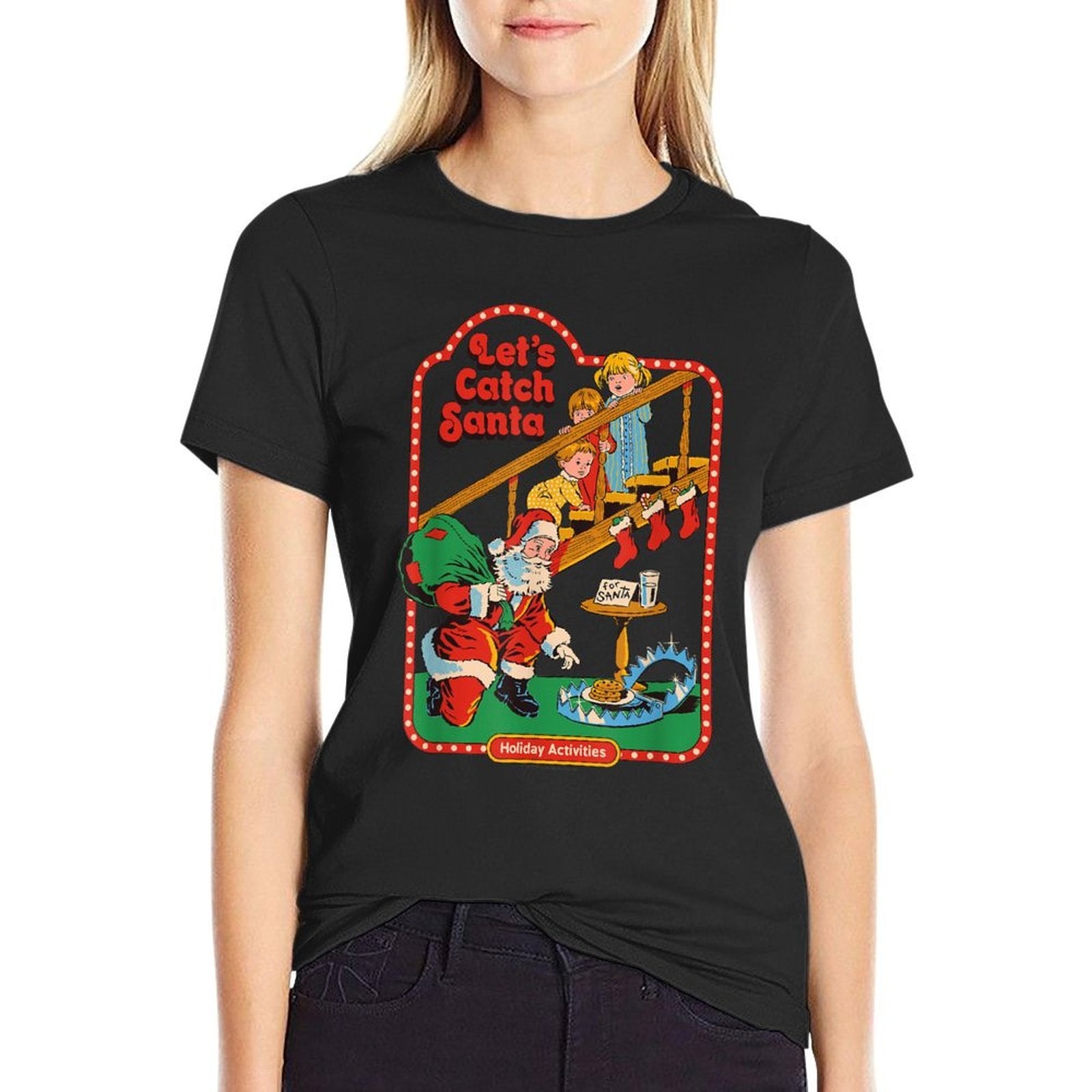 Steven Rhodes Lets Catch Santa Funny Christmas Dark Humor  Affordable Price T-Shirt