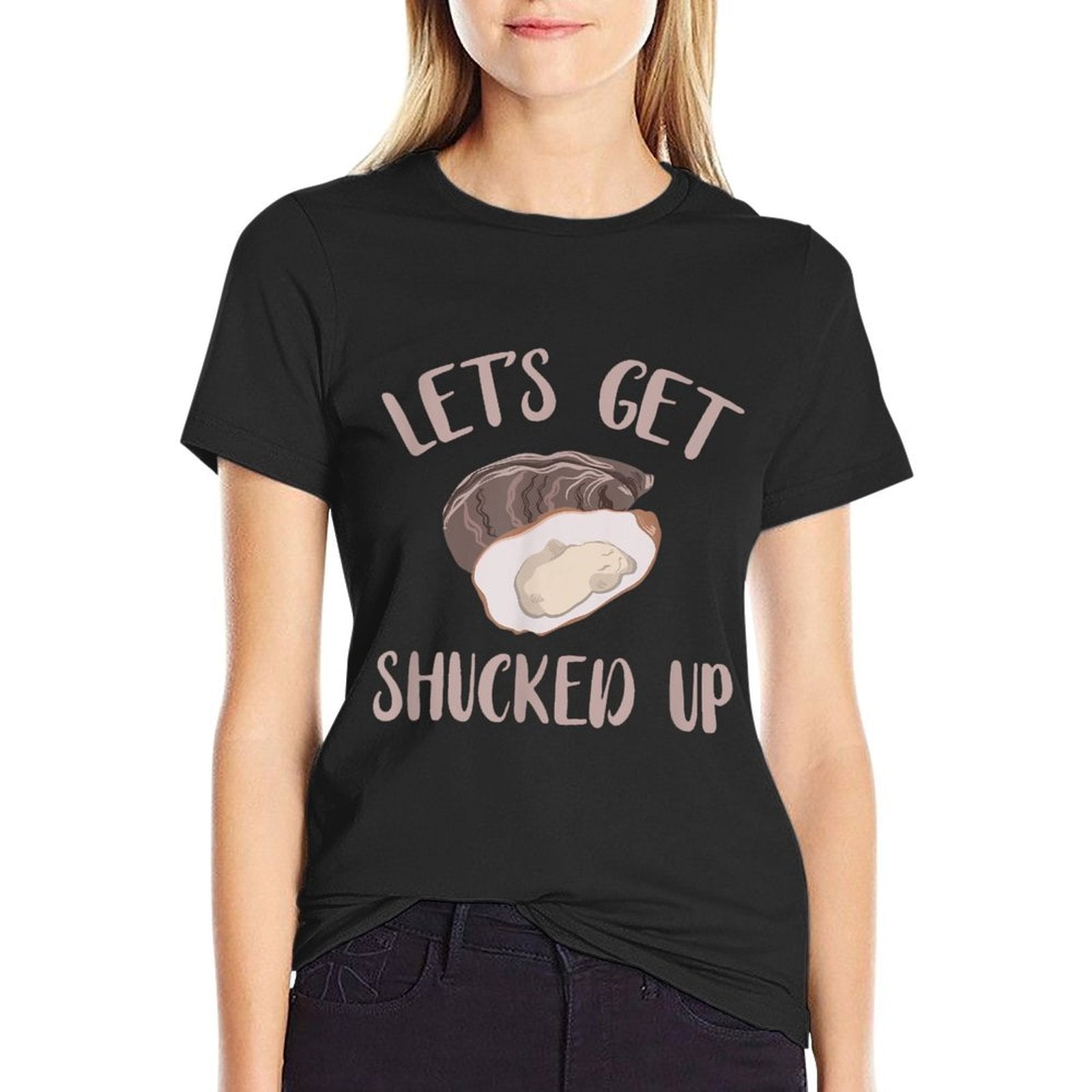 Oyster Lets Get Shucked Up Oyster Shucking Funny Oyster  High-quality Stitching T-Shirt