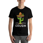 Fun Hilarious Funny Cousin  Cotton T-Shirt