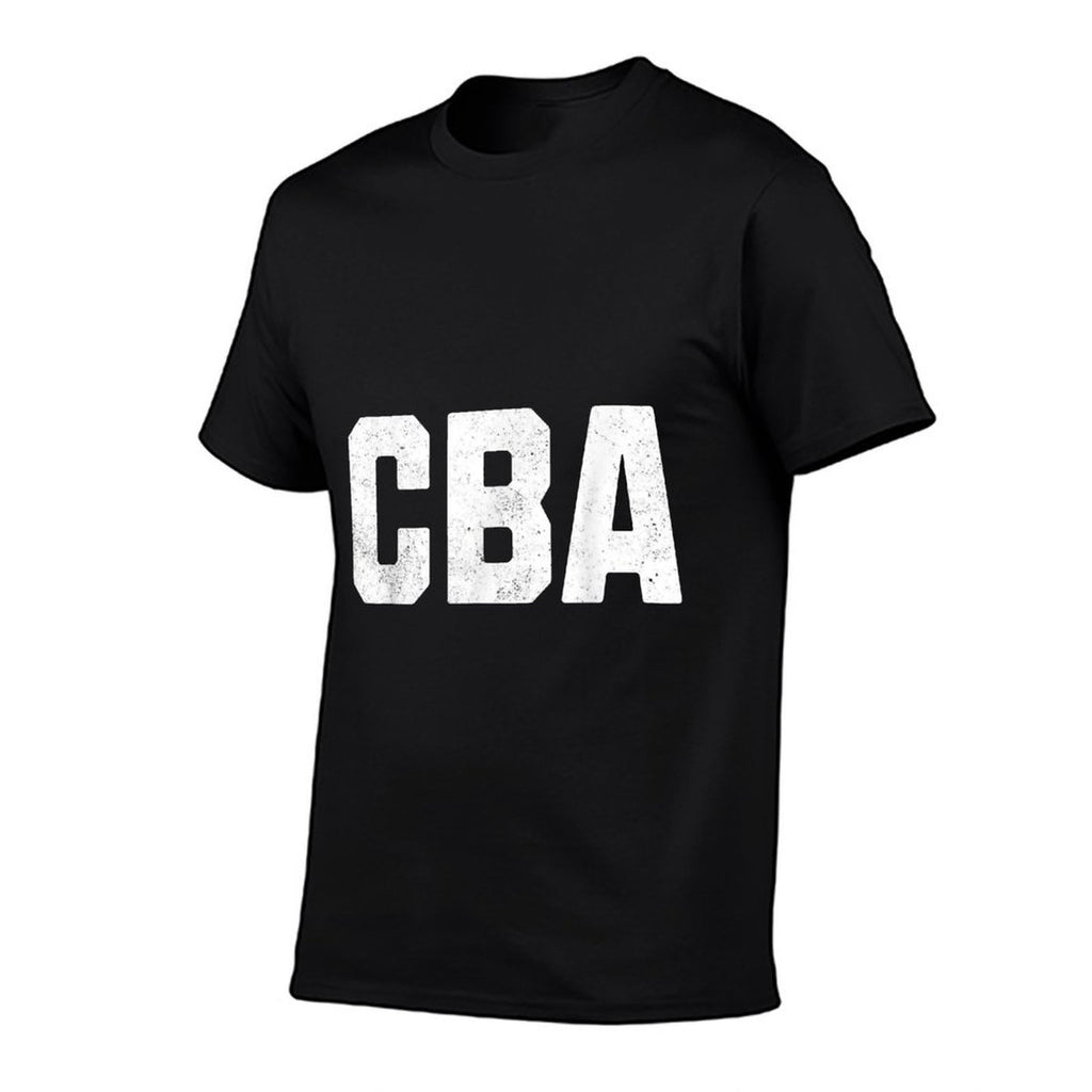 CBA Cant Be Arsed! Funny Lazy Brother Andnager Memes  Moisture-wicking T-Shirt