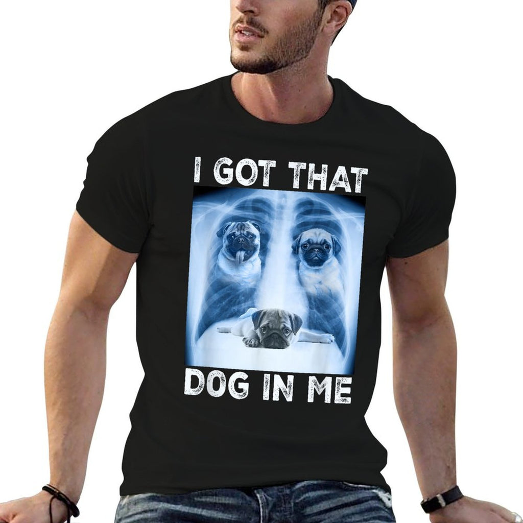 I Got That Dog in Me Dog Xray Meme Funny Dog Pet Pug  Tagless Design T-Shirt