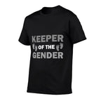 Funny Keeper Of The Gender Gift For Men Women Baby Shower  Cotton T-Shirt
