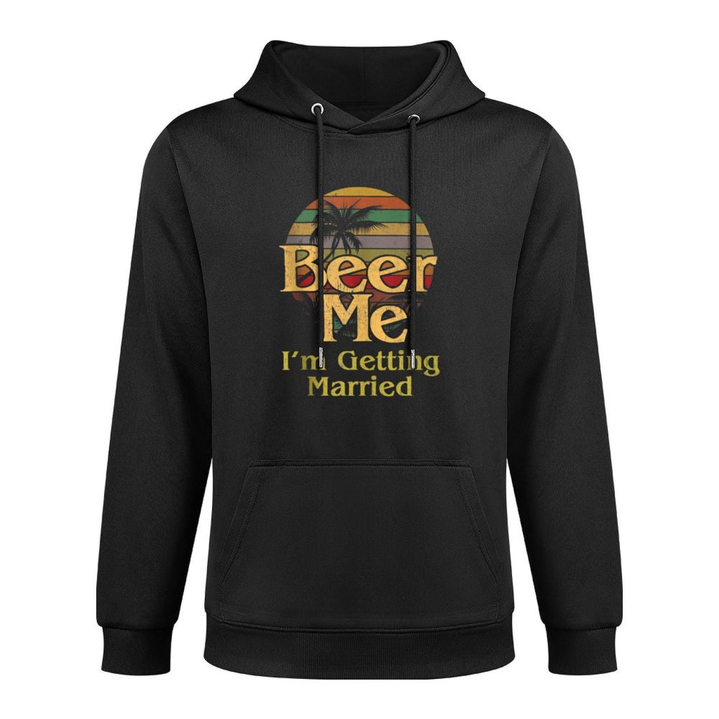 Beer Me Im Getting Married Groom Bride Bachelor Party Gift Kangaroo Pocket Hoodie