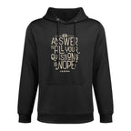 The Answer to All Your Questions Is Nope Funny Sarcastic Medium-Weight Fabric Hoodie
