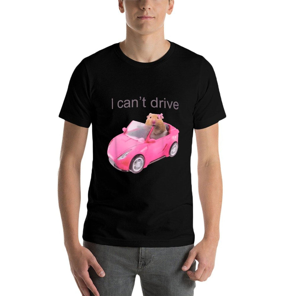 Rat I Cant Drive Funny For Men Women Comfortable T-Shirt