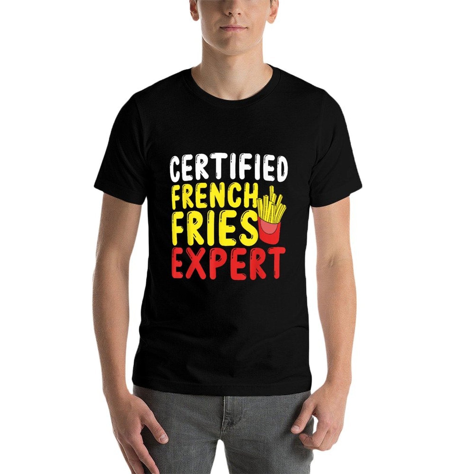 Fast Food Lover Certified French Fries Expert French Fries  Relaxed-fit T-Shirt