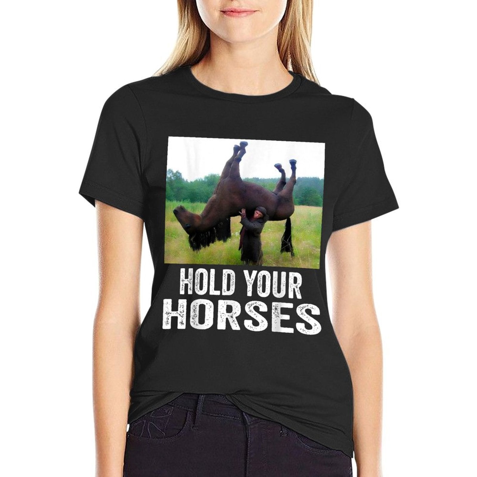 Hold Your Horses Funny Horse Meme for Man Woman  Ribbed Collar T-Shirt
